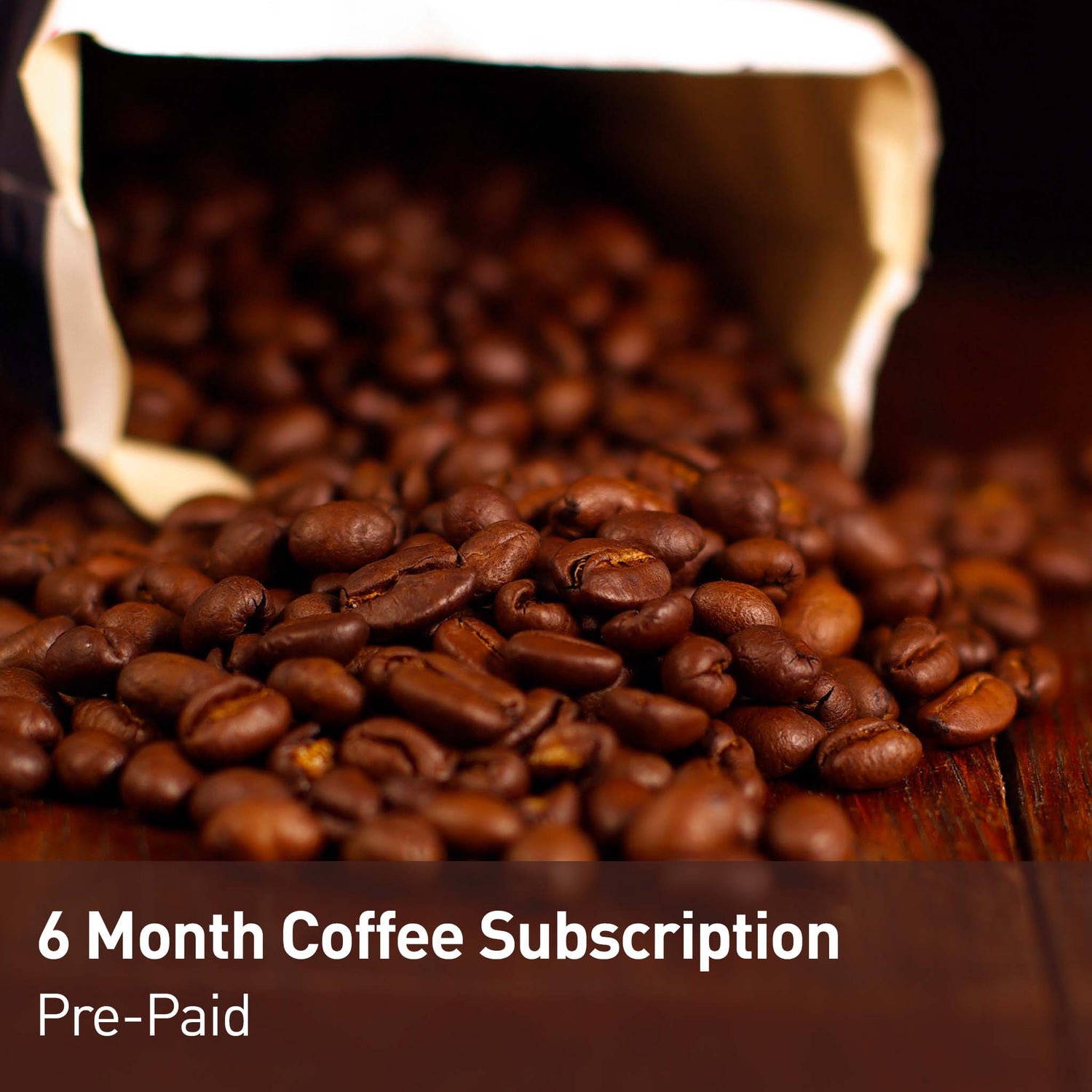 6 month pre-paid coffee subscription